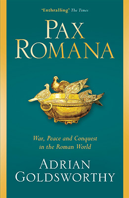 Pax Romana : War, Peace and Conquest in the Roman World