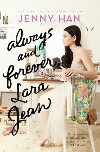 Always and forever, lara jean (to all the boys i've loved before #3)