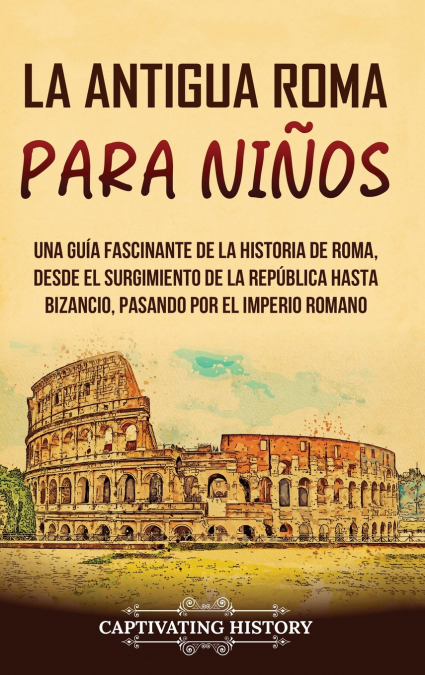 La antigua Roma para ni�os