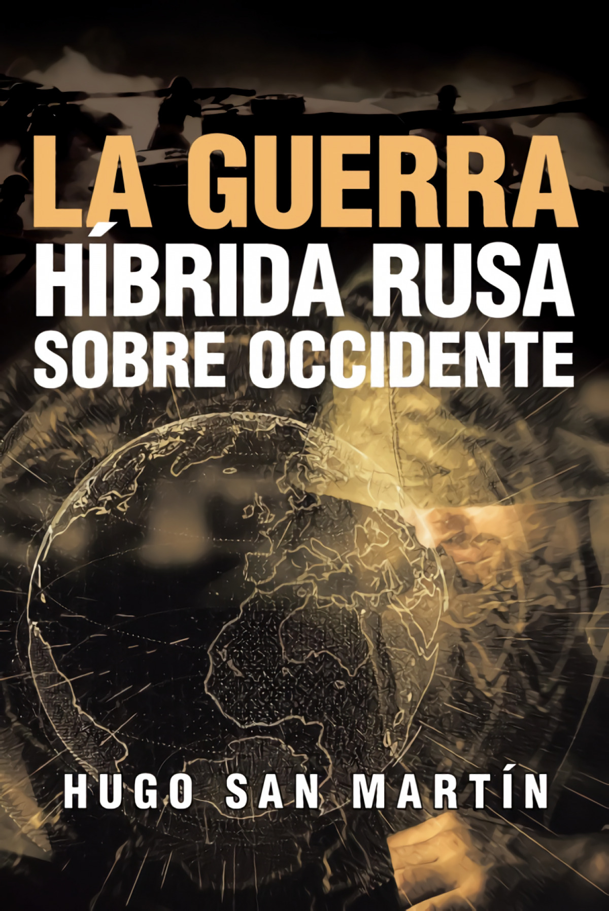 La  Guerra  Híbrida  Rusa  Sobre  Occidente