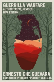 Guerrilla Warfare : Authoritative, Revised, New Edition