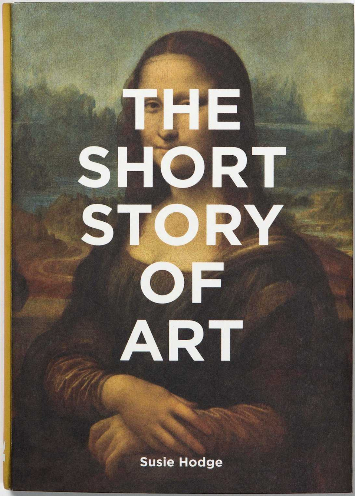 Short story of art, The - A pocket guide to key movements, works and techniques