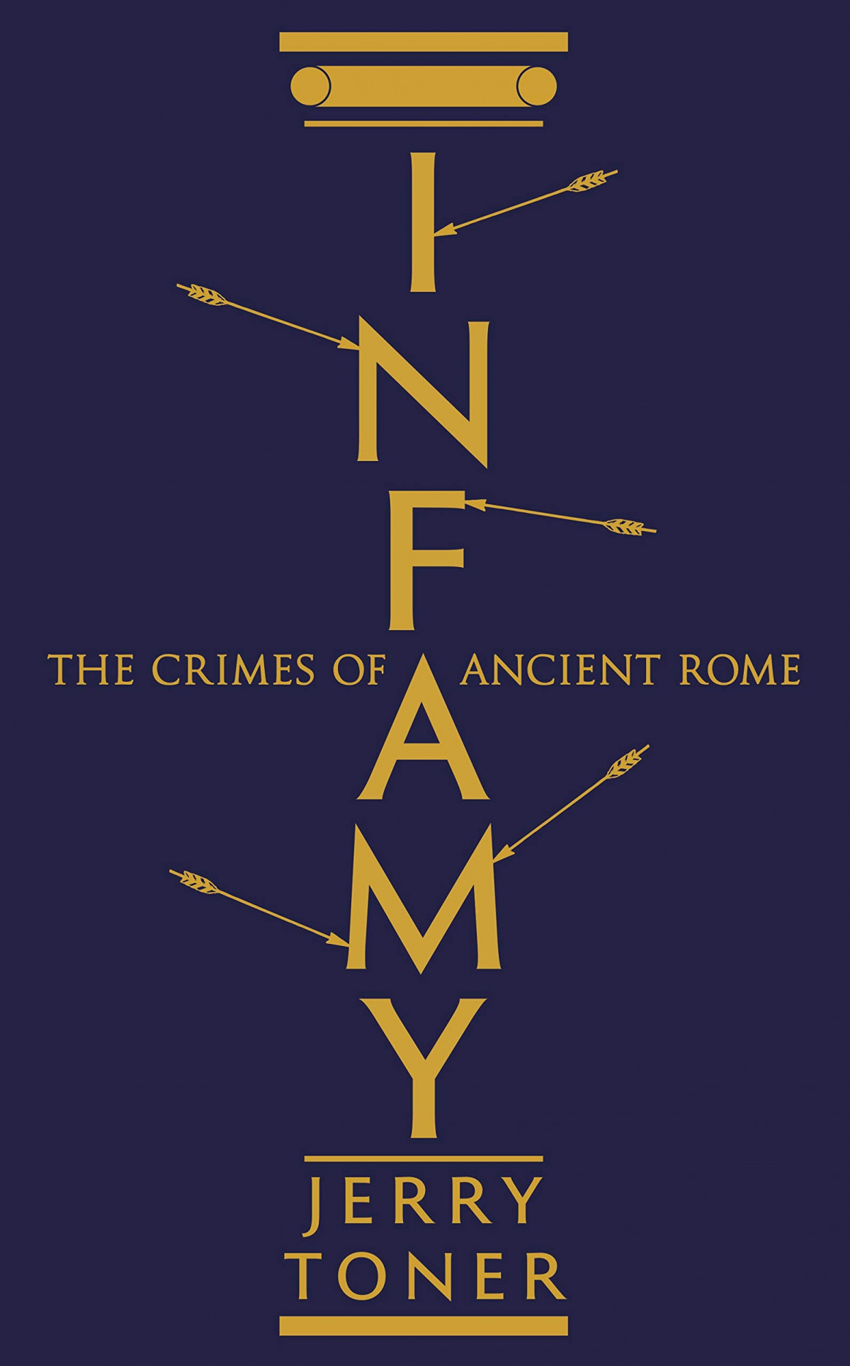 Infamy : The Crimes of Ancient Rome
