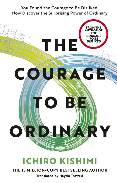 THE COURAGE TO BE ORDINARY