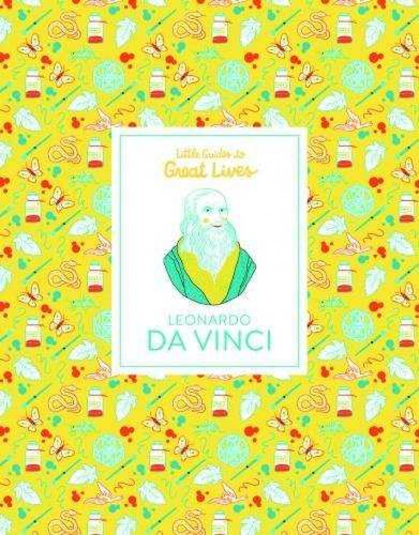 Leonardo Da Vinci : Little Guides to Great Lives