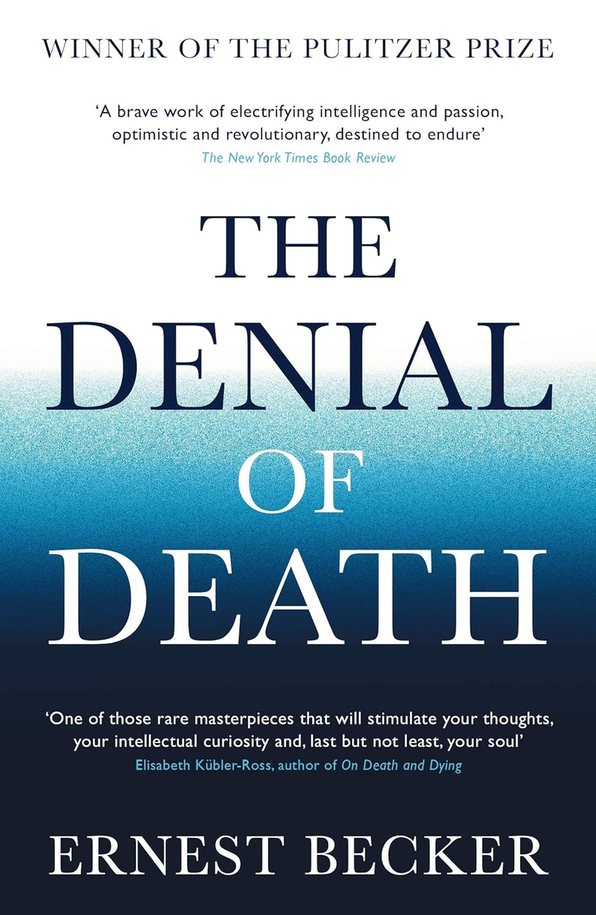 THE DENIAL OF DEATH