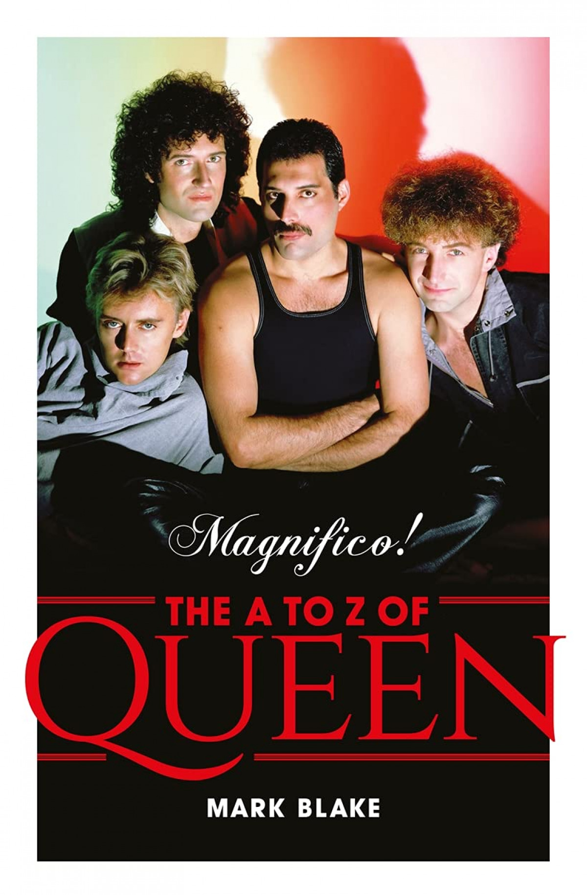 MAGNIFICO AN A Z OF QUEEN