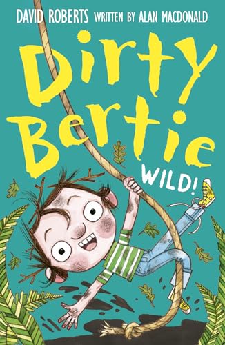DIRTY BERTIE: WILD!