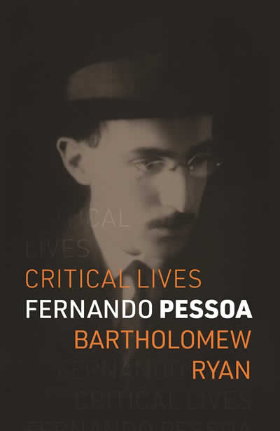 FERNANDO PESSOA (CRITICAL LIVES)
