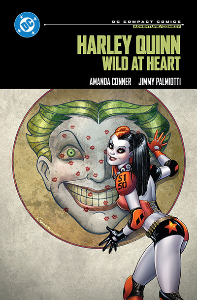 HARLEY QUINN: WILD AT HEART: DC COMPACT COMICS EDI