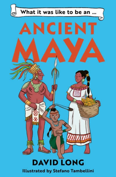 WHAT IT WAS LIKE TO BE A MYSTERIOUS MAYA
