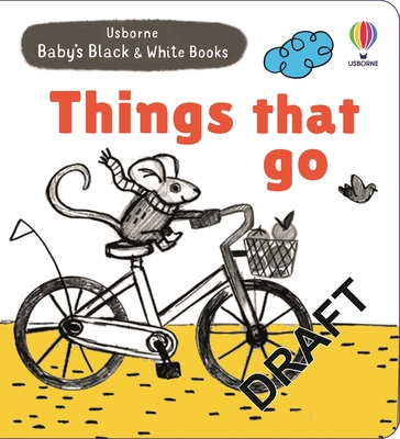 BABY'S BLACK AND WHITE BOOKS THINGS THAT GO
