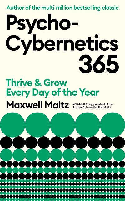 PSYCHO-CYBERNETICS 365