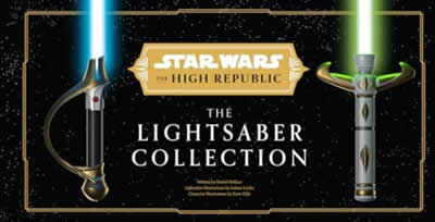 STAR WARS: THE HIGH REPUBLIC: THE LIGHTSABER COLLE