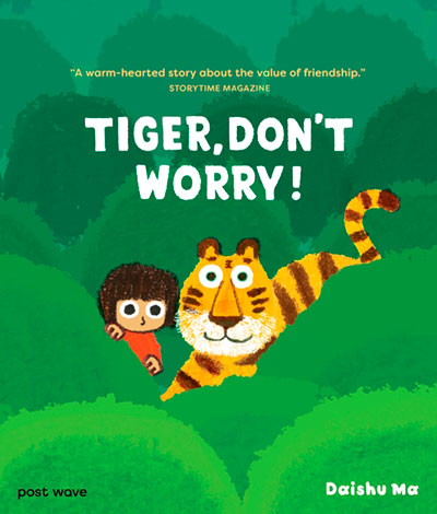 TIGER DON'T WORRY!