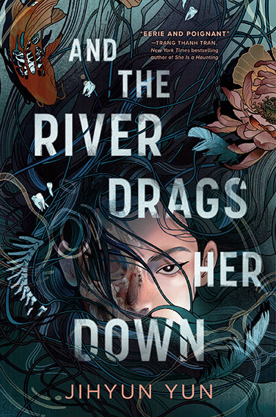 AND THE RIVER DRAGS HER DOWN