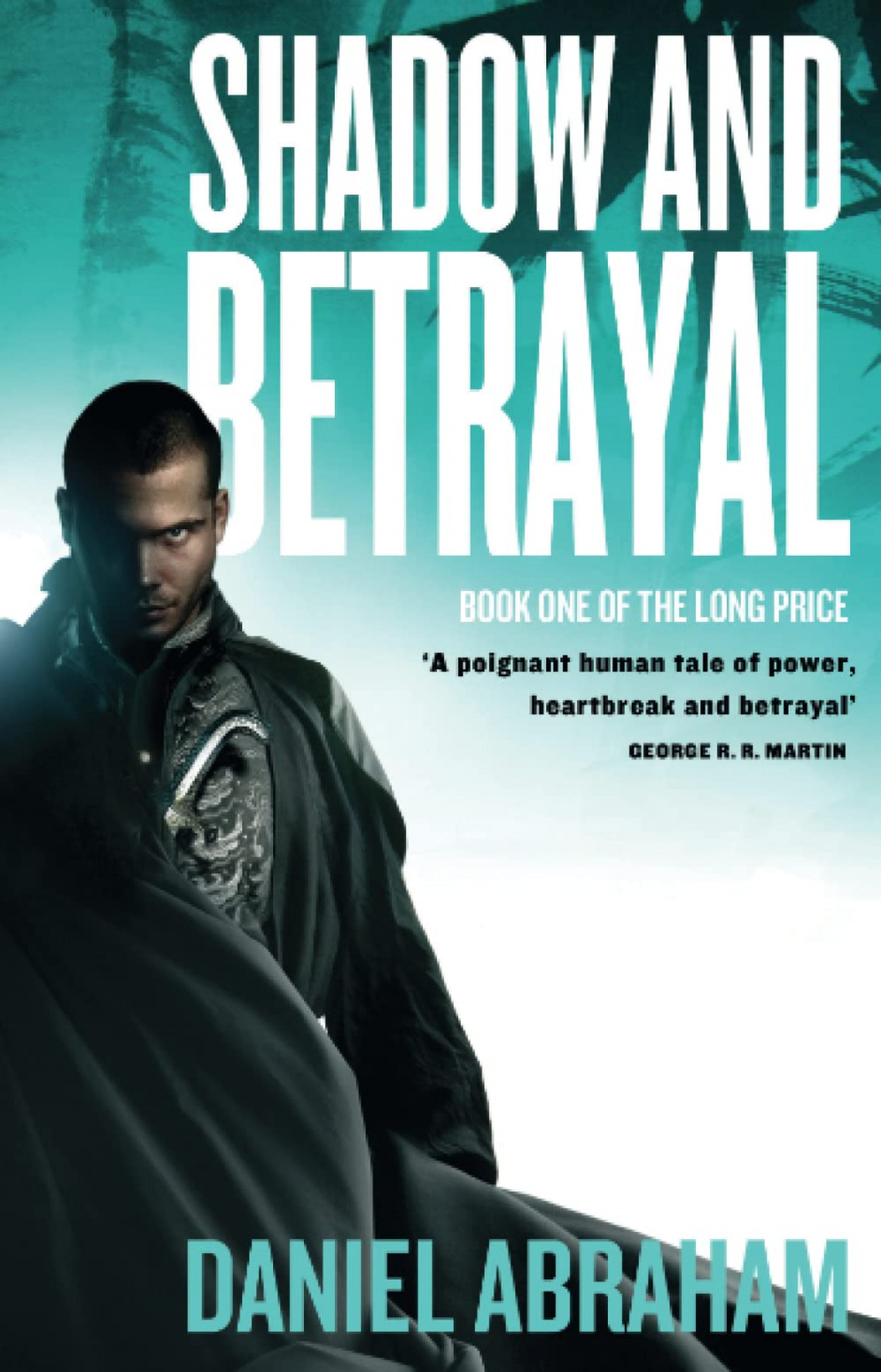 SHADOW AND BETRAYAL: BOOK ONE OF THE LONG PRICE
