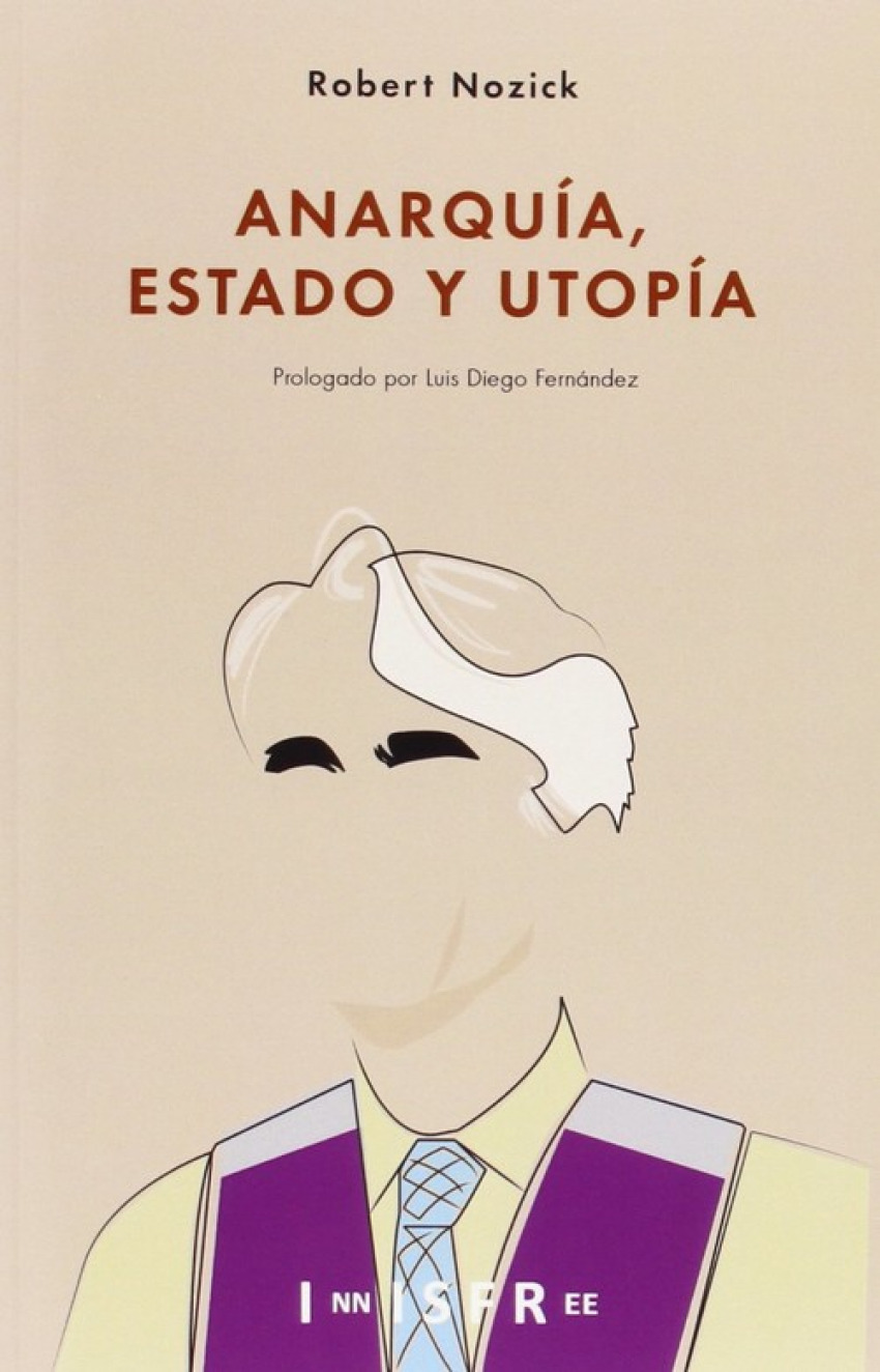 Anarquia, estado y utopia - Nozick, Robert