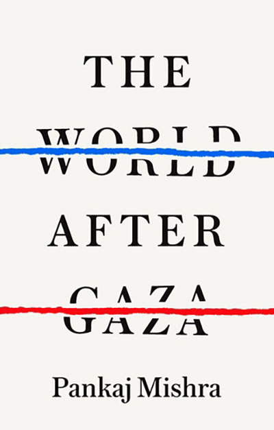 THE WORLD AFTER GAZA