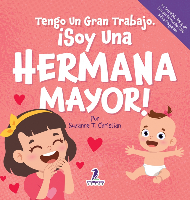Tengo Un Gran Trabajo. �Soy Una Hermana Mayor!