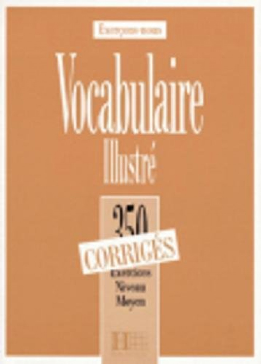 350 vocabulaire illustre.corrige/moyen                hac - Watcyn-jones, Peter/Prouillac, Francis