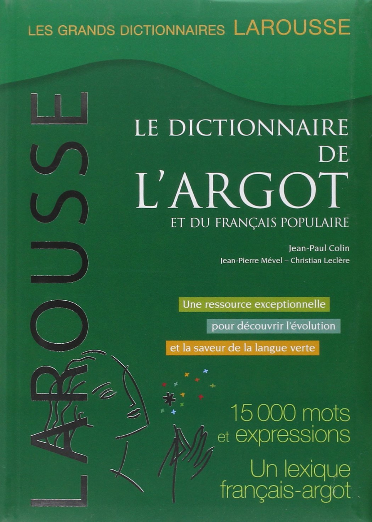 GRAND DITIONNAIRE DE L' ARGOT FRANCAIS