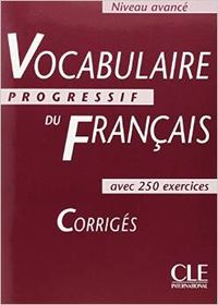 Corrig.avance/vocabulaire progressif du francais.corriges - Leroy-miquel, Claire