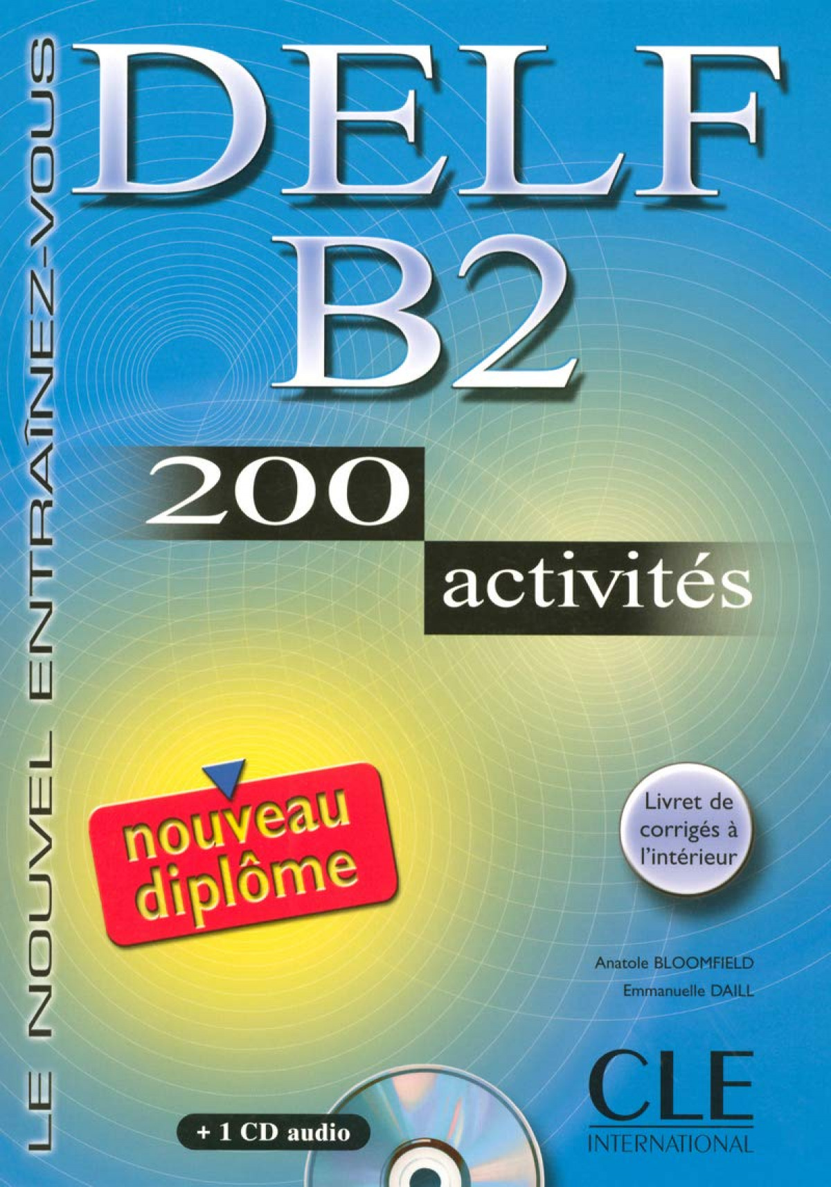 Delf b2 (livre+cd) 200 activites/nouveau diplome - Daill, Emmanuelle/Bloomfield, Anatole