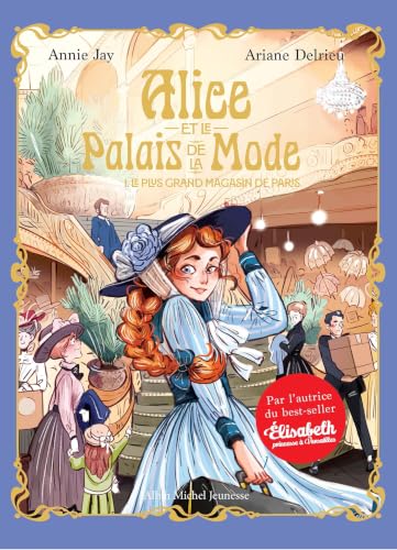 Alice et le Palais de la mode - tome 1 - Le Plus Grand Magasin de Paris