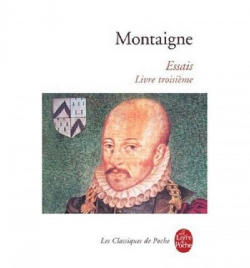 ESSAIS III - Livre troisi�me