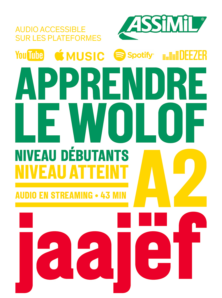 APPRENDRE LE WOLOF : NIVEAU D�BUTANTS : NIVEAU ATTEINT A2. JAAJ�F