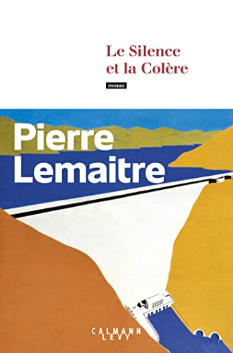 Le silence et la Col�re (Les Annees glorieuses II)