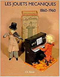 Les jouets mécaniques 1860-1960 - Favelac, Pierre-Marie                             Charles Massin