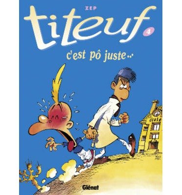 Titeuf: C'est p� juste!
