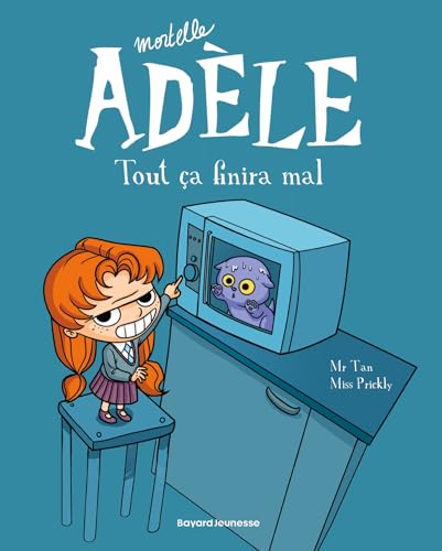 Mortelle Ad�le Tome 01 Tout �a finira mal
