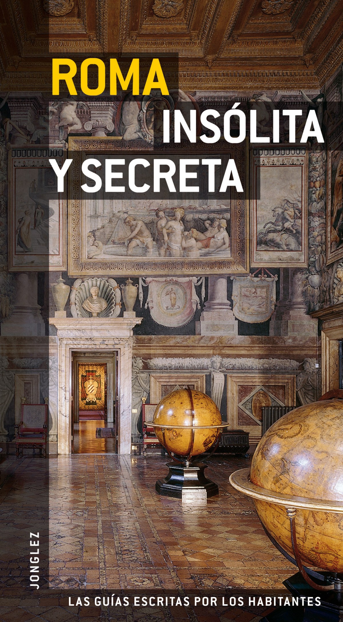 Guía Jonglez Roma insólita y secreta - Varios autores