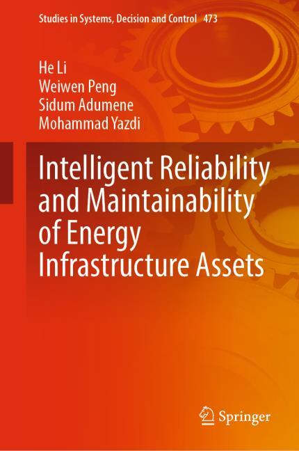 Intelligent Reliability and Maintainability of Energy Infrastructure Assets