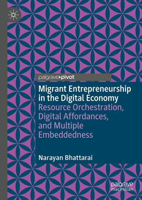 Migrant Entrepreneurship in the Digital Economy
