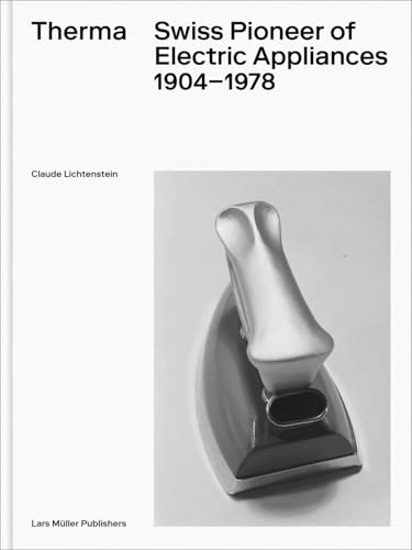 THERMA. SWISS PIONEER OF ELECTRIC APPLIANCES 1904 1978