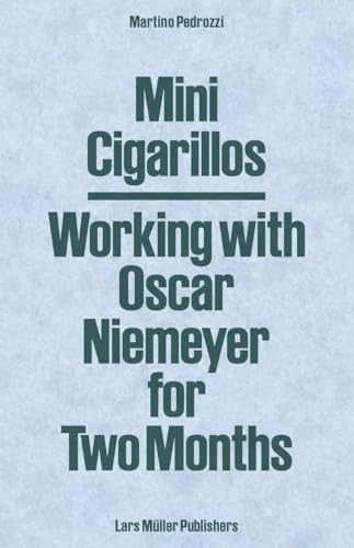 MINI CIGARILLOS. WORKING WITH OSCAR NIEMEYER FOR TWO MONTHS