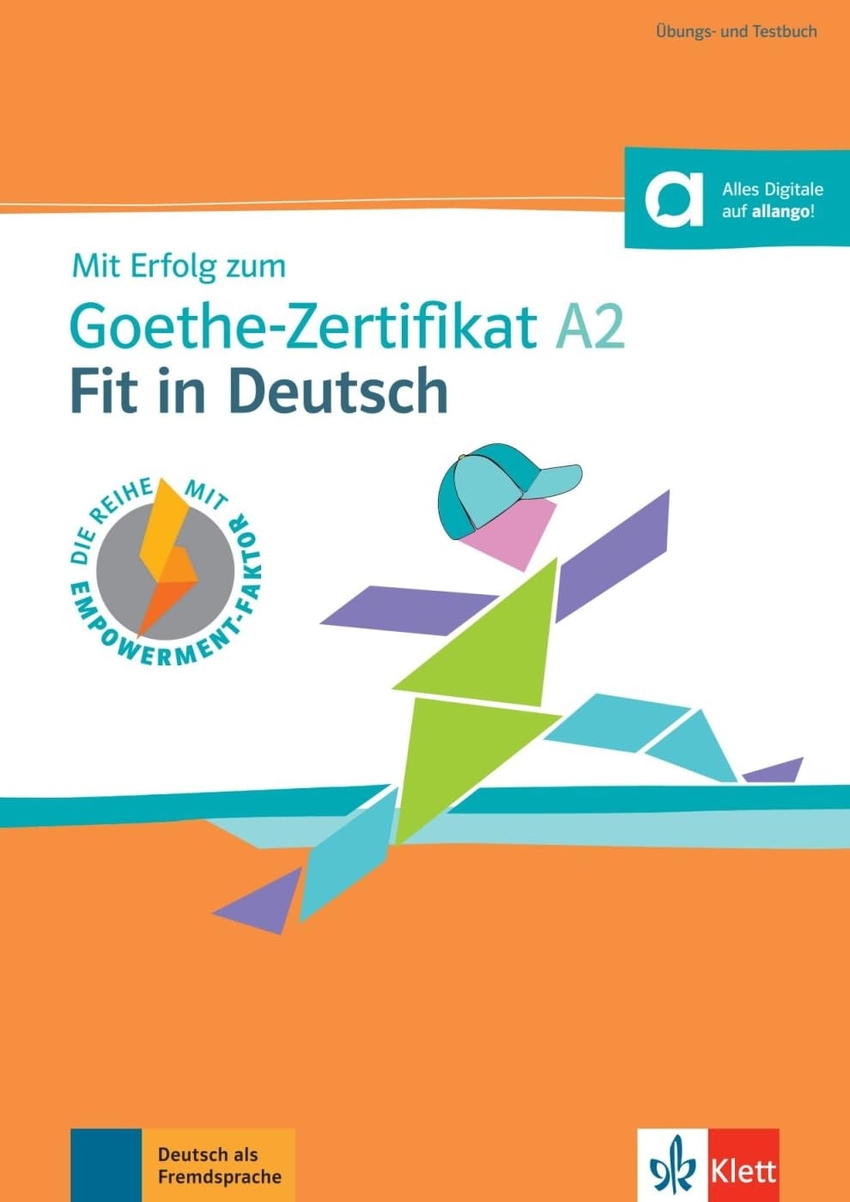 Mit Erfolg zum Goethe-Zertifikat A2: Fit in Deutsch