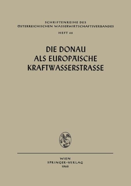 DIE DONAU ALS EUROP�ISCHE KRAFTWASSERSTRASSE