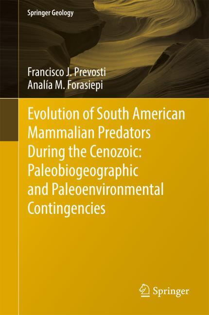 EVOLUTION OF SOUTH AMERICAN MAMMALIAN CARNIVORES DURING THE CENOZOIC: PALEOBIOGE