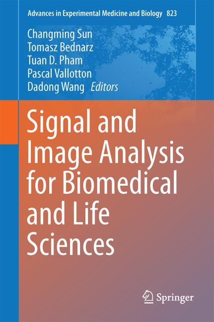 SIGNAL AND IMAGE ANALYSIS FOR BIOMEDICAL AND LIFE SCIENCES