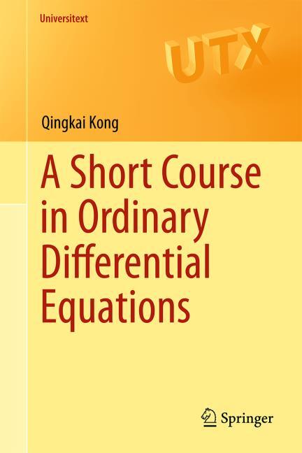 A SHORT COURSE IN ORDINARY DIFFERENTIAL EQUATIONS