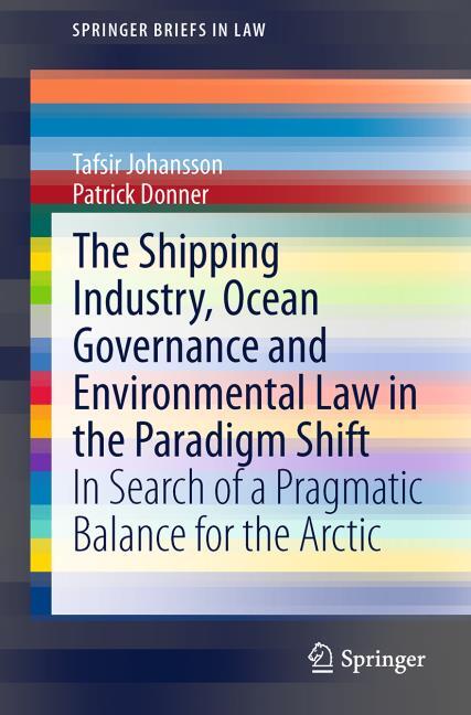 THE SHIPPING INDUSTRY, OCEAN GOVERNANCE AND ENVIRONMENTAL LAW IN THE PARADIGM SH