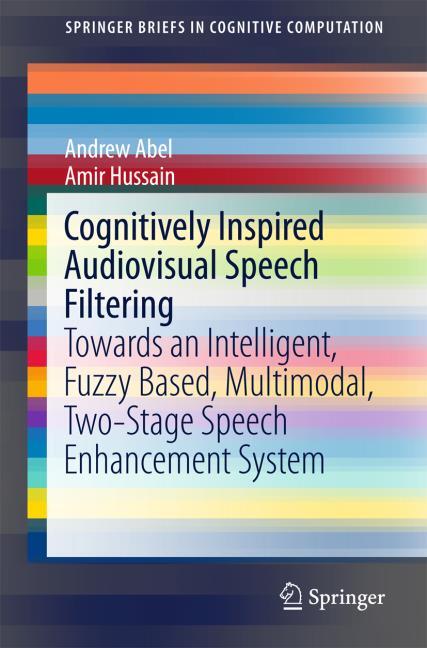 COGNITIVELY INSPIRED AUDIOVISUAL SPEECH FILTERING