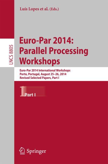 EURO-PAR 2014: PARALLEL PROCESSING WORKSHOPS