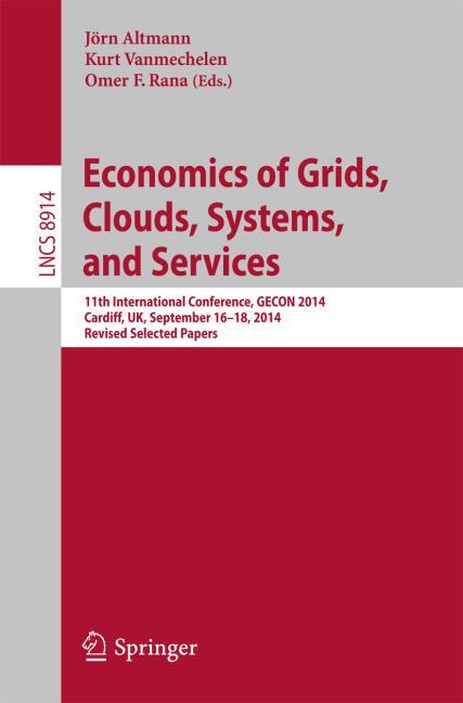 ECONOMICS OF GRIDS, CLOUDS, SYSTEMS, AND SERVICES