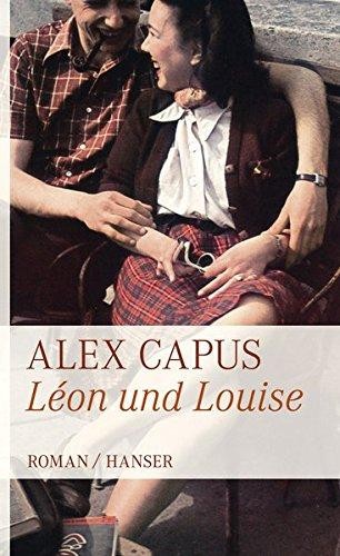 Leon und Louise - Capus, Alex                                       Editorial Carl Hanser